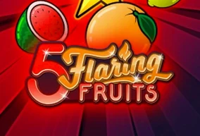 5 Flaring Fruits